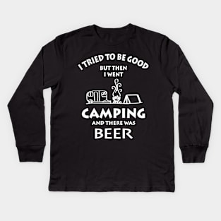 I Went Camping And There Was Beer Kids Long Sleeve T-Shirt